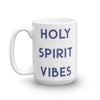 Holy Spirit Vibes - Mug