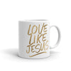 Love Like Jesus - Mug