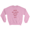 Love as I have loved you - Comfy Sweatshirt