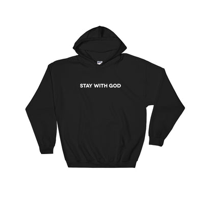 Stay With God - Comfy Hoodie