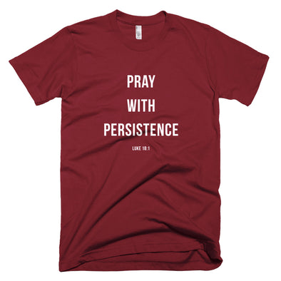 Pray with persistence - Short-Sleeve T-Shirt