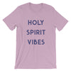 Holy Spirit Vibes - Short-Sleeve T-Shirt